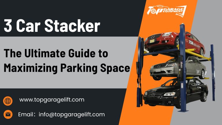 3 Car Stacker:The Ultimate Guide to Maximizing Parking Space